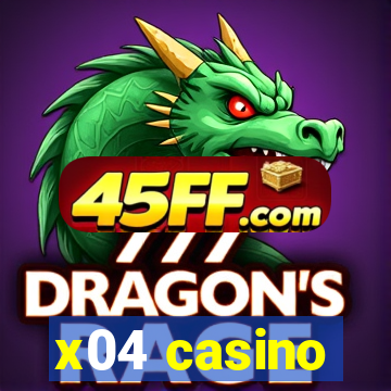 x04 casino